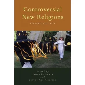 Controversial New Religions – James R. Lewis,Jesper Aa Petersen (EN)