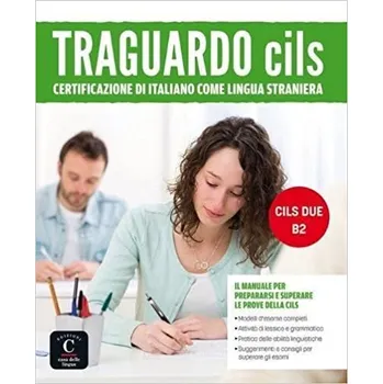 Italský jazyk Traguardo CILS B2 – Libro + MP3 online