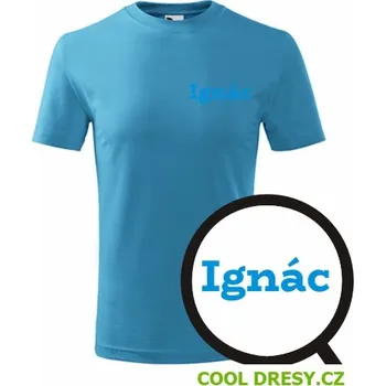 Chlapecké oblečení Dětské tričko Ignác - Barva: tyrkysová, Velikost 10let