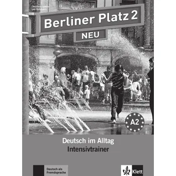 Německý jazyk Berliner Platz 2 Neu (A2) – Intensivtrainer