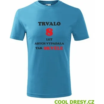 Chlapecké tričko Dětské tričko dívčí trvalo 8 let - Barva: tyrkysová, Velikost 4roky