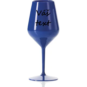 Sklenice Nerozbitná tmavě modrá sklenice na víno s vlastním textem – 46 cl Font písma: Segoe Script vlastní text