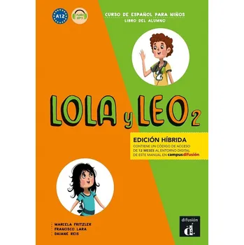Španělský jazyk Lola y Leo 2 (A1.2) - Edición híbrida Libro del alumno + Campus (12 meses) - Marcela Fritzler