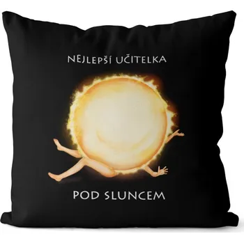 Dekorativní polštářek Polštář 40 x 40 cm - Nejlepší učitelka pod sluncem