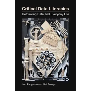 Kniha Critical Data Literacies - Pangrazio, Luci (Monash University, Australia)