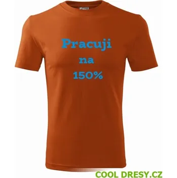 Pánské tričko Tričko Pracuji na 150 procent - Barva: oranžová, Velikost M