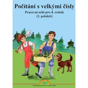 Počítání s velkými čísly - Pracovní sešit pro 4. ročník (2. pololetí) - Zdena Rosecká