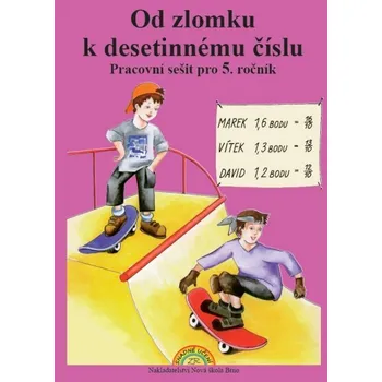 Od zlomku k desetinnému číslu - pracovní sešit pro 5. ročník