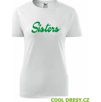 Dámské tričko Dámské tričko Sisters - Barva: bílá, Velikost XL