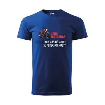 Tričko s potiskem Jsem motorkář, taky máš nějakou superschopnost?: modré 4XL
