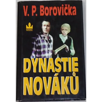 Borovička V. P. - Dynastie Nováků