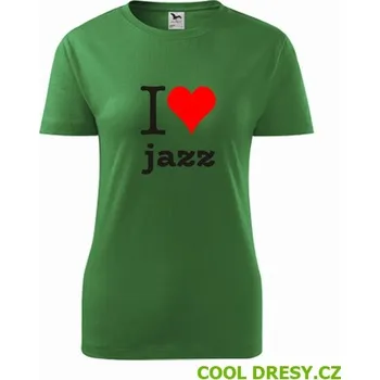 Dámské tričko I love jazz - Barva: střední zelená, Velikost XL