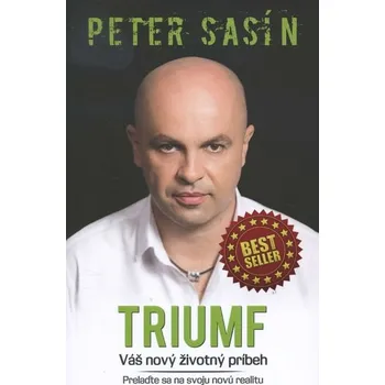 Triumf - Peter Sasín [SK] (2014, Brožovaná, NLP Akadémia, s.r.o)