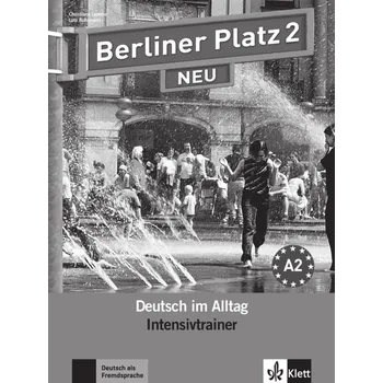Německý jazyk Berliner Platz 2 Neu (A2) – Intensivtrainer