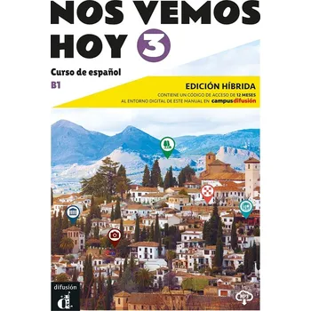 Španělský jazyk !Nos vemos! hoy 3 (B1) - Edición híbrida Libro del alumno + Campus (12 meses)