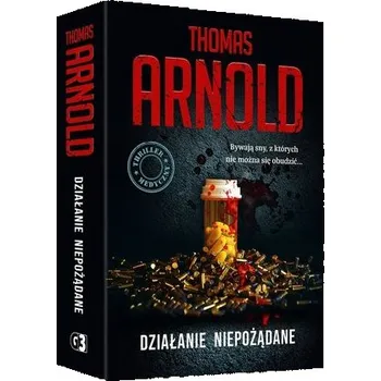 Działanie niepożądane - Arnold Thomas