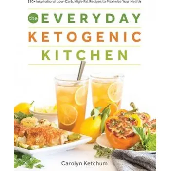 Everyday Ketogenic Kitchen – Carolyn Ketchum (EN)