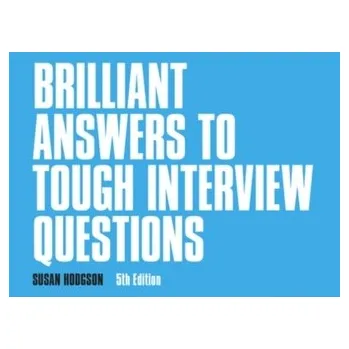 Kniha Brilliant Answers to Tough Interview Questions - Susan Hodgson