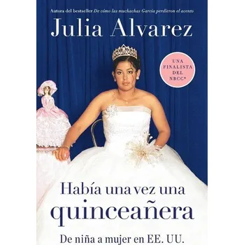 Osobní rozvoj Habia una vez una quinceanera - Alvarez, Julia