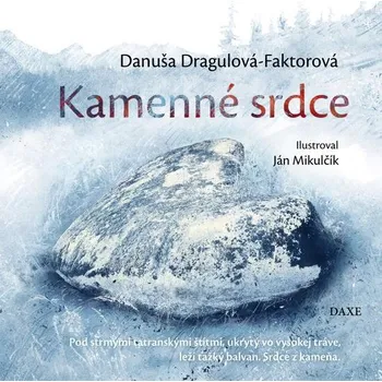 Kamenné srdce - Danuša Dragulová-Faktorová