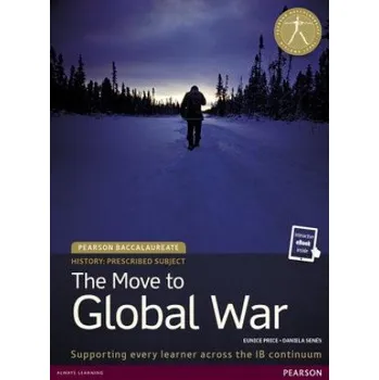 Cizojazyčná kniha Pearson Baccalaureate History: The Move to Global War bundle (EUNICE PRICE)(Brožovaná)