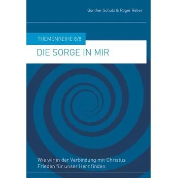 Osobní rozvoj Die Sorge in mir - Schulz, Günther