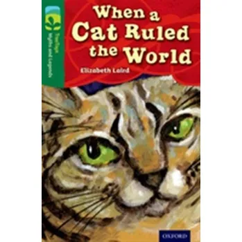 Bystrá hlava Oxford Reading Tree TreeTops Myths and Legends: Level 12: When A Cat Ruled The World - Laird, Elizabeth