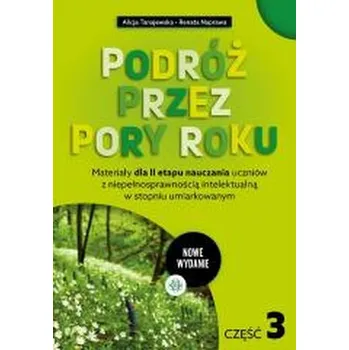 Podróż przez pory roku cz.3 - Alicja Tanajewska, Renata Naprawa