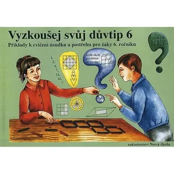 Vyzkoušej si svůj důvtip 6 - pracovní sešit
