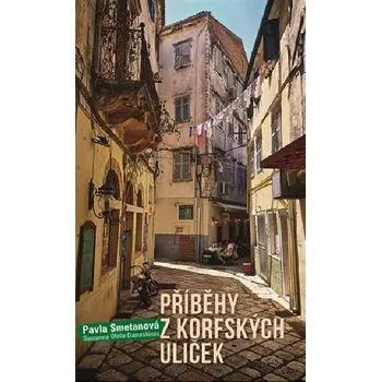 Literární cestopis Příběhy z korfských uliček - Pavla Smetanová