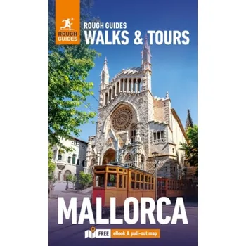 Cizojazyčná kniha Rough Guides Walks and Tours Mallorca: Top 14 Itineraries for Your Trip: Travel Guide with eBook - Guides, Rough a Lee, Phil