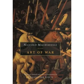 Art of War - Niccolò Machiavelli [EN] (2005,, Brožovaná, The University of Chicago Press)