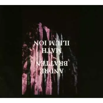 Zahraniční hudba CD Andre Bratten: Math Ilium Ion 2015