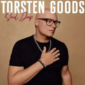 Hudba LP Torsten Goods: Soul Deep 2025