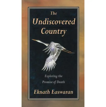 Osobní rozvoj Undiscovered Country - Eknath Easwaran