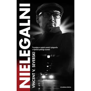 Nielegalni. Tom 1