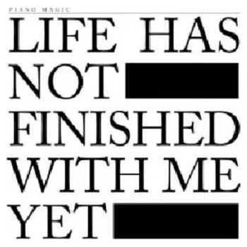 Zahraniční hudba CD Piano Magic: Life Has Not Finished With Me Yet 2012