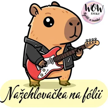 Nažehlovačky na fólii Nažehlovačka na fólii, KAPYBARA - rocková hvězda , 1 kus Zvolte VELIKOST motivu ZDE:: Menší
