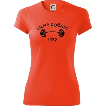 Dámské tričko Silný ročník - Letopočet 1972 - Dámské Fantasy sportovní (dresovina) - L ( Neonově oranžová )
