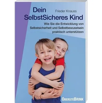 Osobní rozvoj Dein SelbstSicheres Kind - Knauss, Frieder