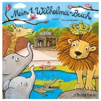 Mein 1. Wilhelma-Buch - Emmerich, Gaby van