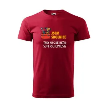 Pánská móda Tričko s potiskem Jsem školnice, taky máš nějakou superschopnost?: červené 3XL