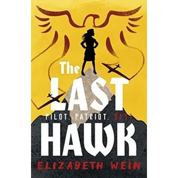 The Last Hawk - Wein, Elizabeth