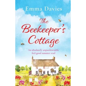 Beekeeper's Cottage: An absolutely unputdownable feel good summer read – EMMA DAVIES (EN)