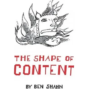 Umění Shape of Content – Ben Shahn (EN)