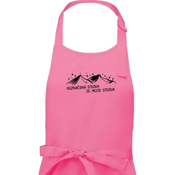 Kuchyňská zástěra Neznačená stezka je moje stezka - Dámská zástěra na vaření - Univerzální velikost ( Růžová )