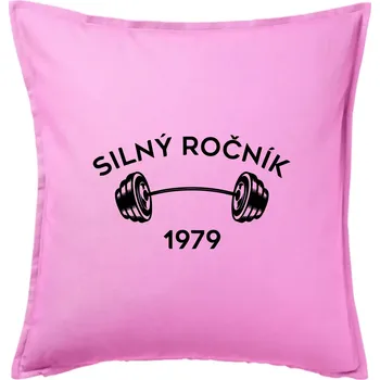 Polštář Silný ročník - Letopočet 1979 - Polštář 50x50 - 50x50 - Pouze potah ( Růžová )