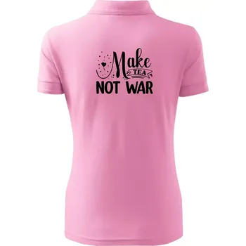 Make tea not war - Polokošile dámská Pique Polo - 3XL ( Růžová )