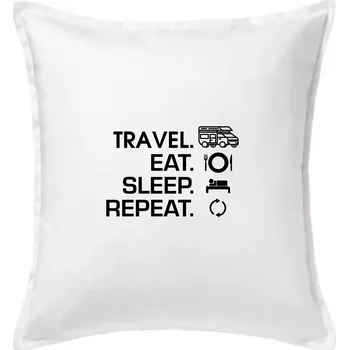 Polštář Eat sleep travel - alkovna - Polštář 50x50 - 50x50 - Pouze potah ( Bílá )