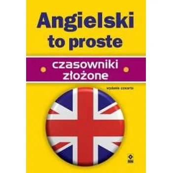 Anglický jazyk Angielski to proste Czasowniki złożone - Jeremy Harrison